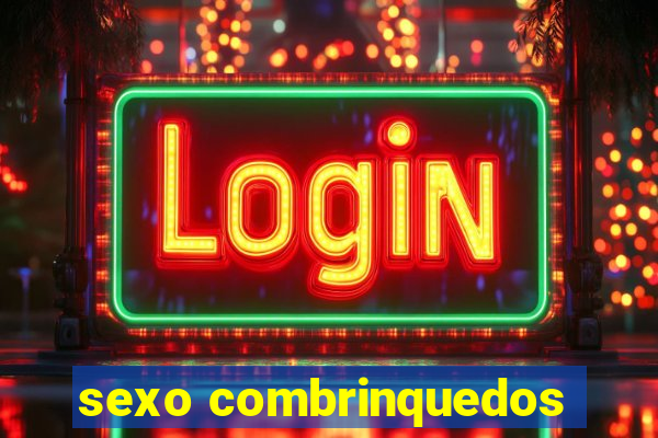 sexo combrinquedos
